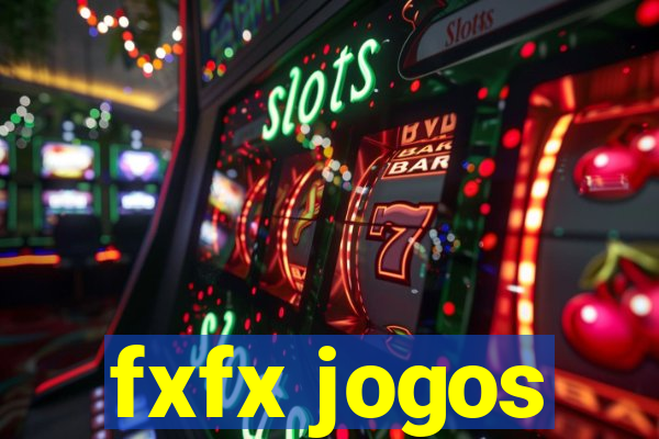 fxfx jogos